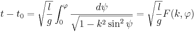 t-t_{0}=\sqrt{\frac{l}{g}}\int_{0}^{\varphi}{\frac{d\psi}{\sqrt{1-k^{2}\sin^{2} {\psi}}}} = \sqrt{\frac{l}{g}} F(k,\varphi)