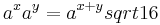 a^x a^y = a^{x+y} sqrt{16}